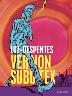 Vernon Subutex (BD) - Première partie - Virginie Despentes - ALBIN MICHEL