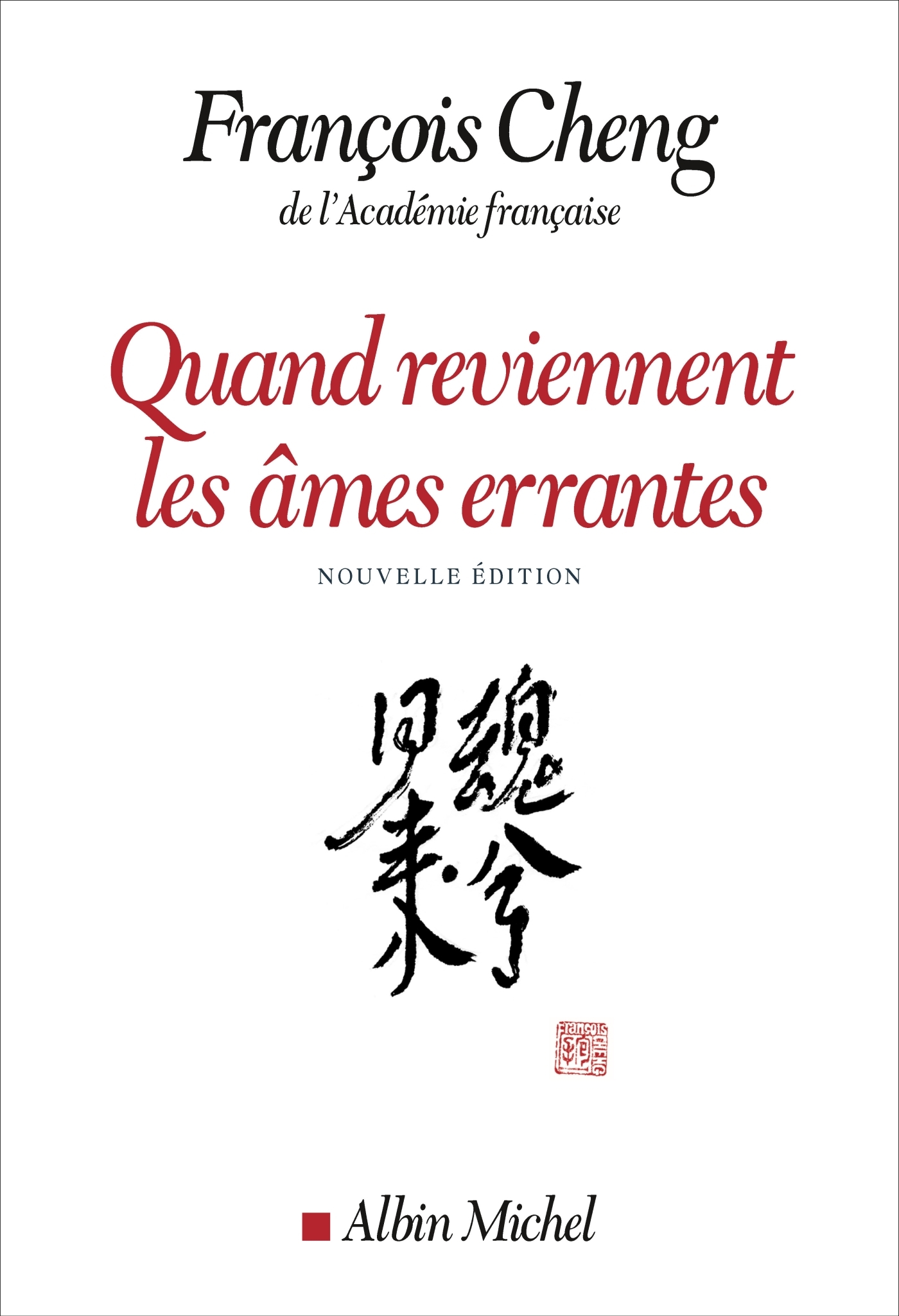 QUAND REVIENNENT LES AMES ERRANTES(ED.2020) - DRAME A TROIS VOIX AVEC CHOEUR - François Cheng - ALBIN MICHEL