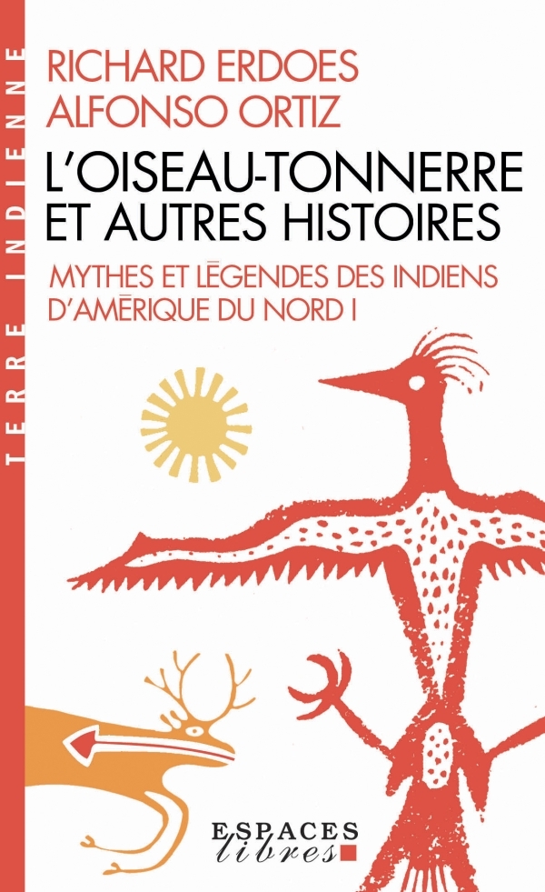 L-OISEAU-TONNERRE ET AUTRES HISTOIRES - MYTHES ET LEGENDES DES INDIENS D-AMERIQUE DU NORD - TOME 1 - Richard Erdoes - ALBIN MICHEL