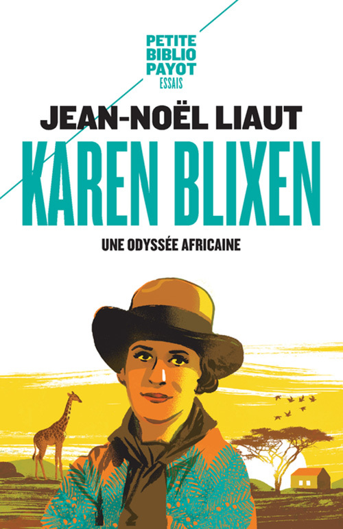 KAREN BLIXEN - Jean-Noël Liaut - PAYOT