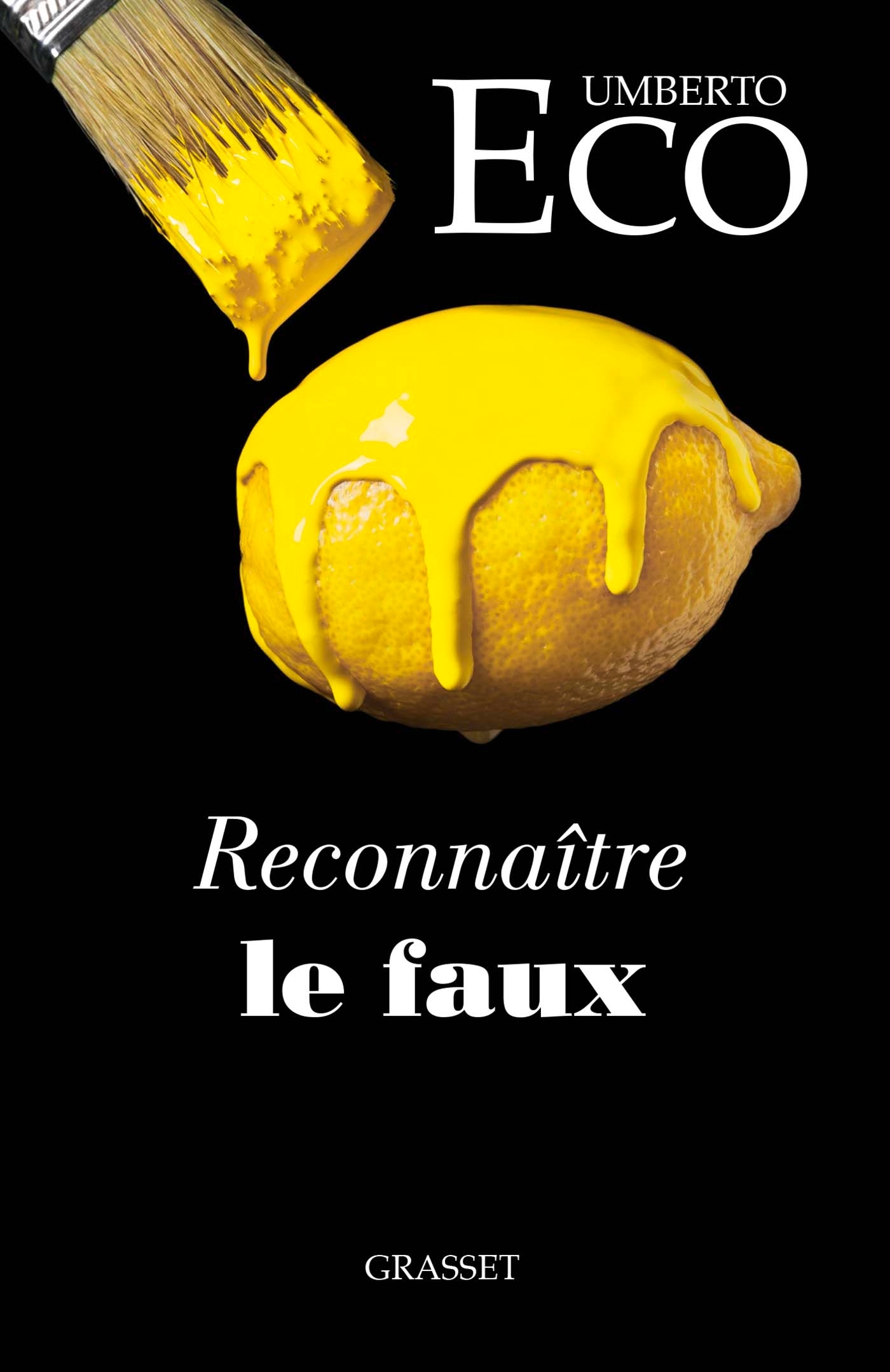 RECONNAITRE LE FAUX - Umberto Eco - GRASSET