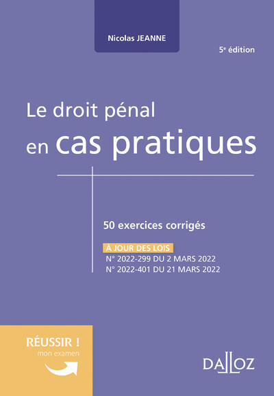 LE DROIT PENAL EN CAS PRATIQUES - Nicolas Jeanne - DALLOZ