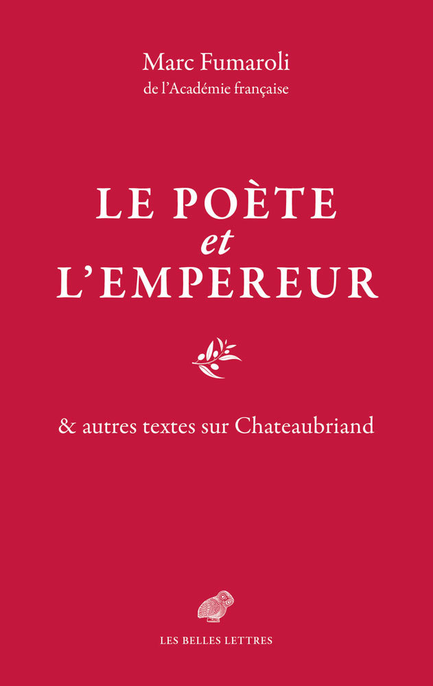 POETE ET L-EMPEREUR (LE) - Marc Fumaroli - BELLES LETTRES