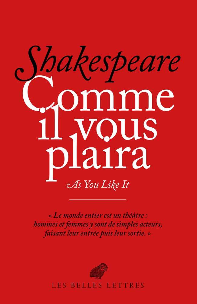 COMME IL VOUS PLAIRA - William Shakespeare - BELLES LETTRES