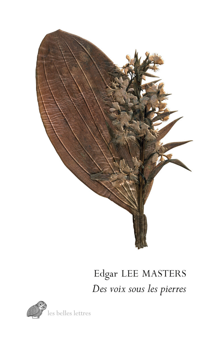 DES VOIX SOUS LES PIERRES - LES EPITAPHES DE SPOON RIVER - Edgar Lee Masters - BELLES LETTRES