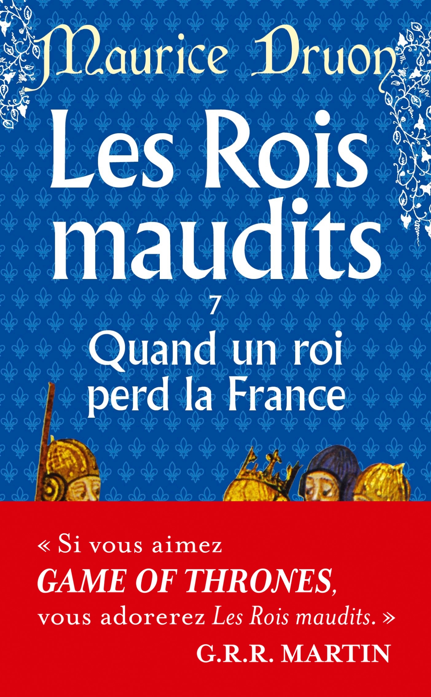 ROIS MAUDITS T7 - Maurice Druon - LGF