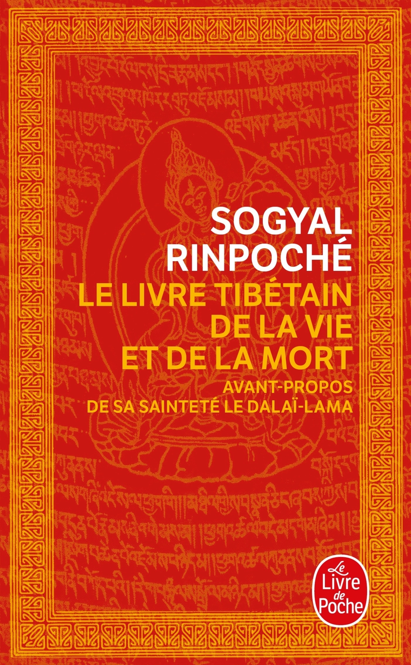 LE LIVRE TIBETAIN DE LA VIE ET DE LA MORT - Sogyal Rinpoché - LGF