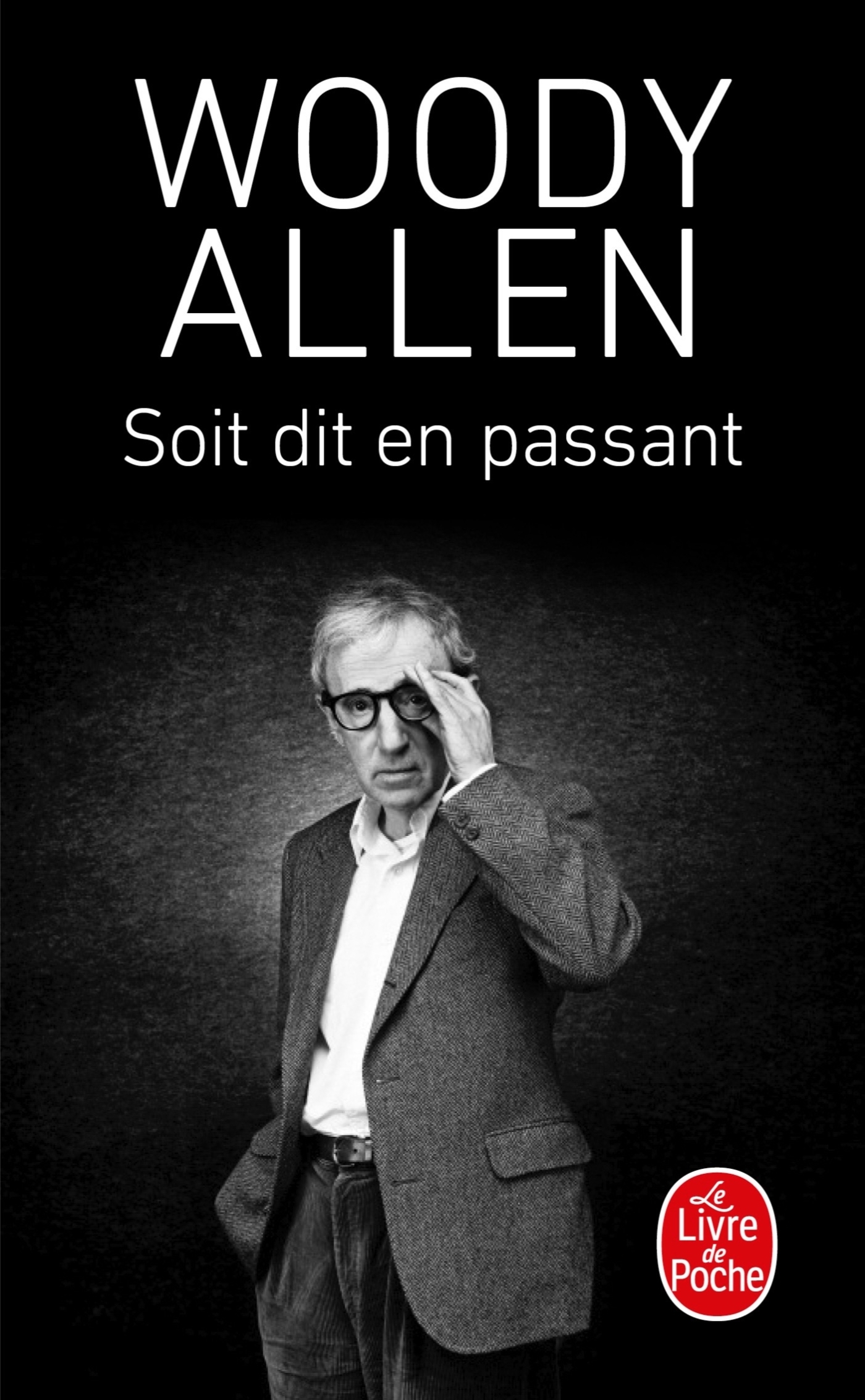 SOIT DIT EN PASSANT - Woody Allen - LGF