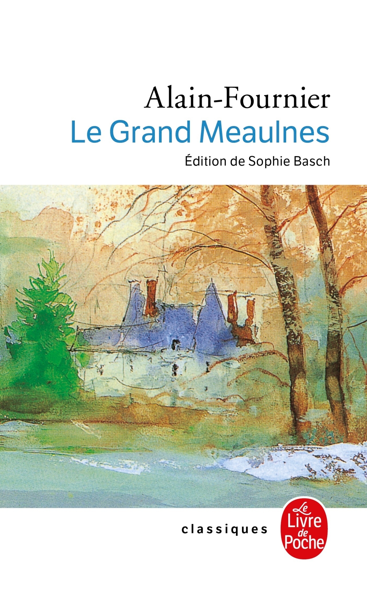 Le Grand Meaulnes -  Alain-Fournier - LGF