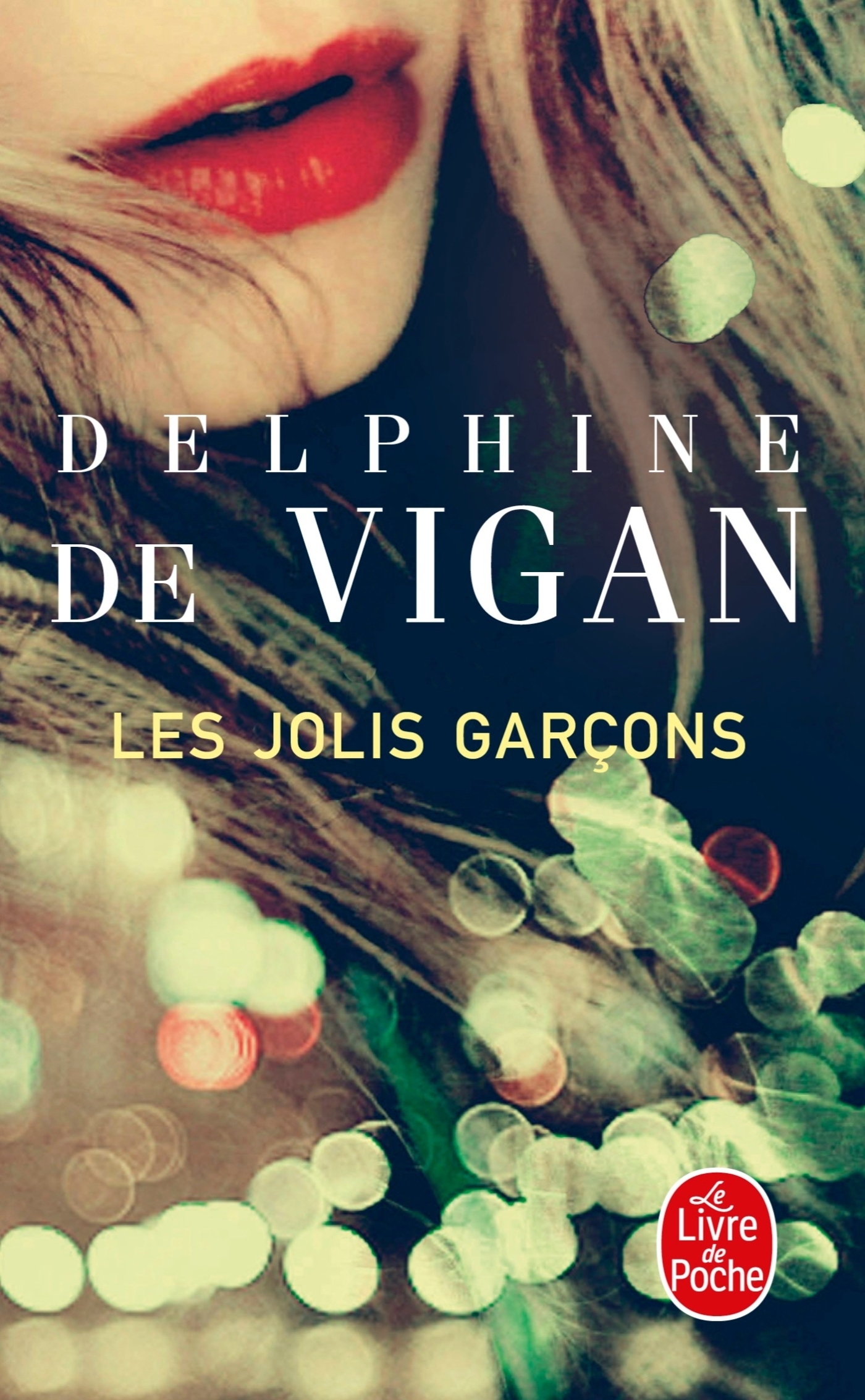 LES JOLIS GARCONS - Delphine Vigan - LGF