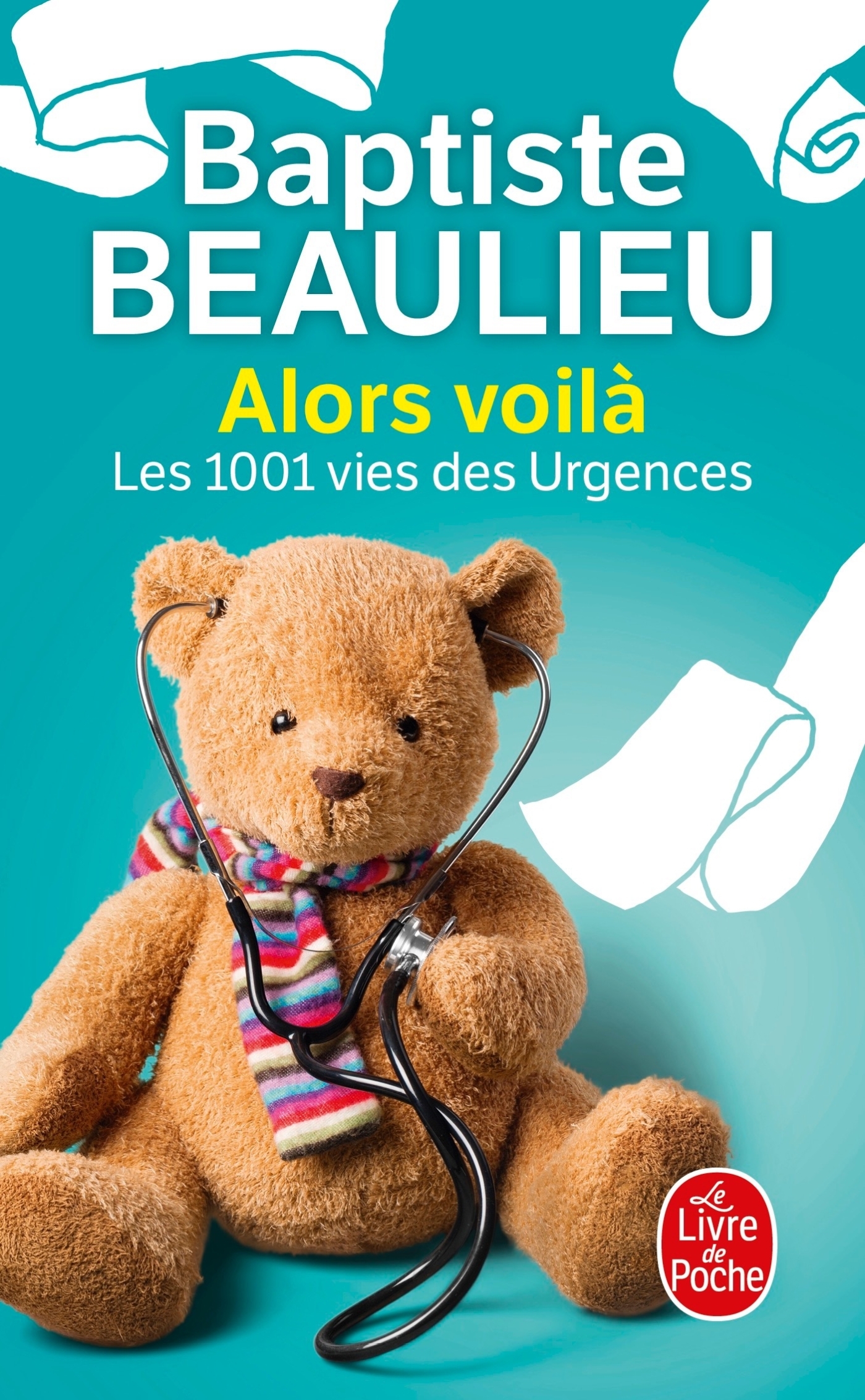 ALORS VOILA - LES 1001 VIES DES URGENCES - Baptiste Beaulieu - LGF