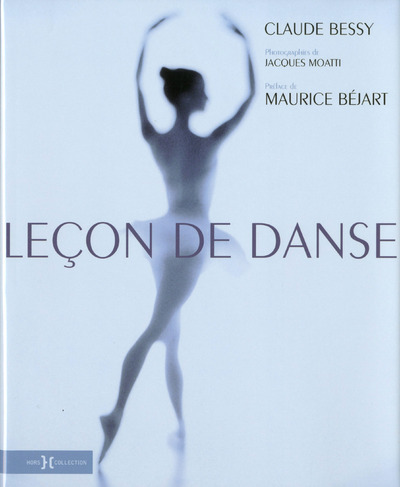 LECON DE DANSE - Claude Bessy - HORS COLLECTION