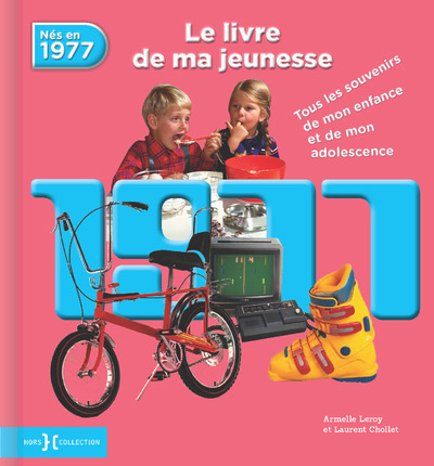 1977, LE LIVRE DE MA JEUNESSE - Laurent Chollet - HORS COLLECTION