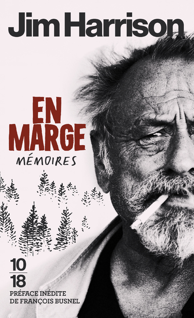 EN MARGE - Jim Harrison - 10 X 18