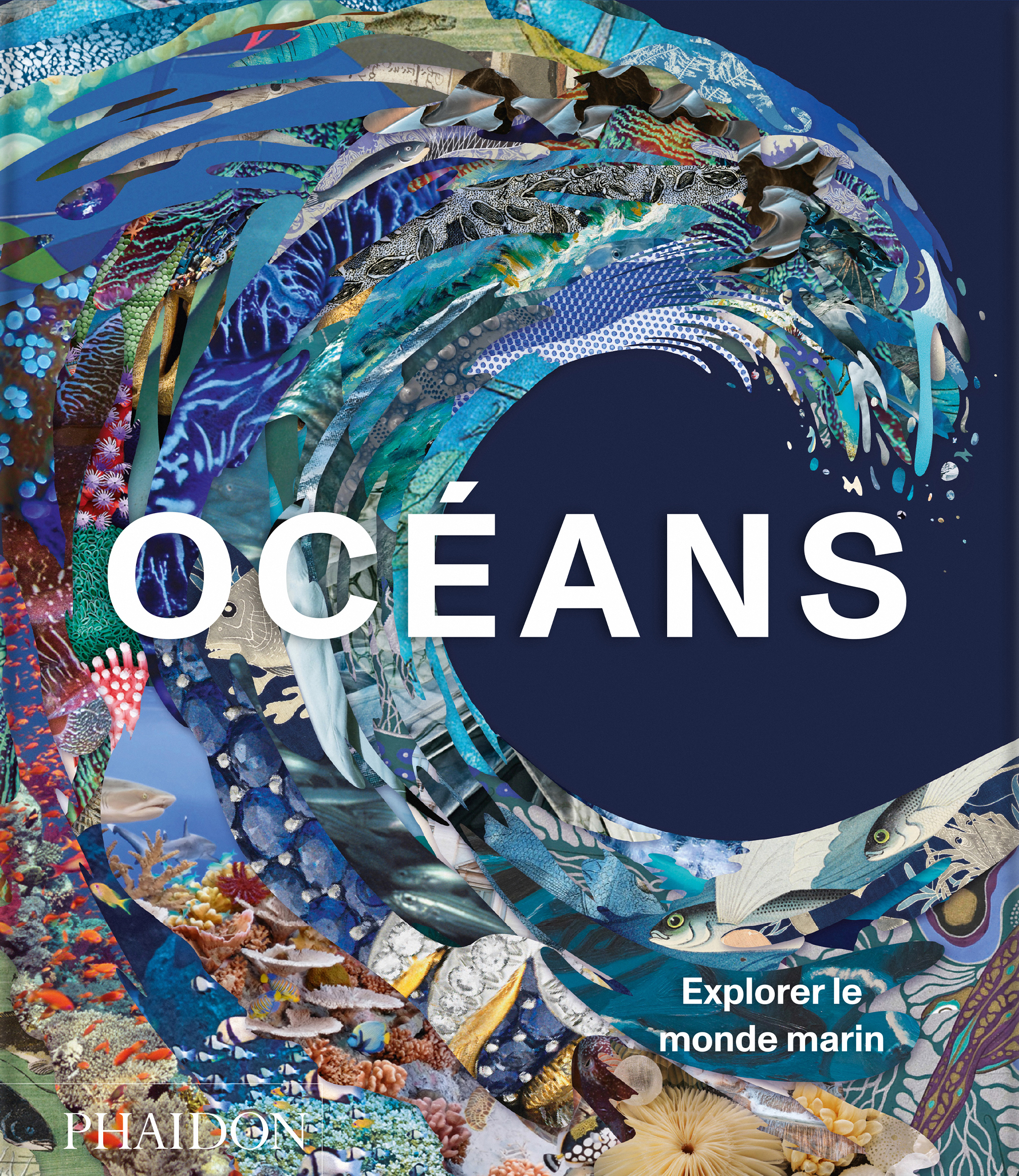 OCEANS - EXPLORER LE MONDE MARIN -  Phaidon - PHAIDON FRANCE