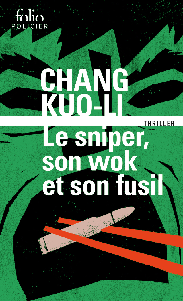 LE SNIPER, SON WOK ET SON FUSIL - Chang Kuo-Li - FOLIO