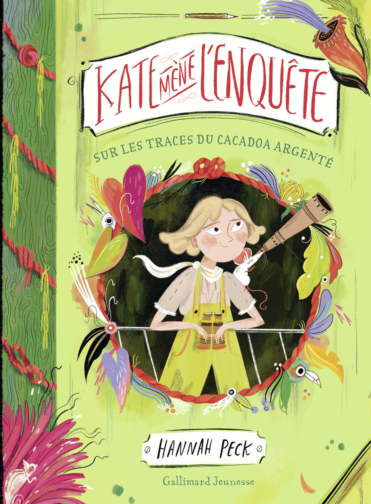 KATE MENE L-ENQUETE T2 SUR LA TRACE DU CACADOA - Hannah Peck - GALLIMARD JEUNE