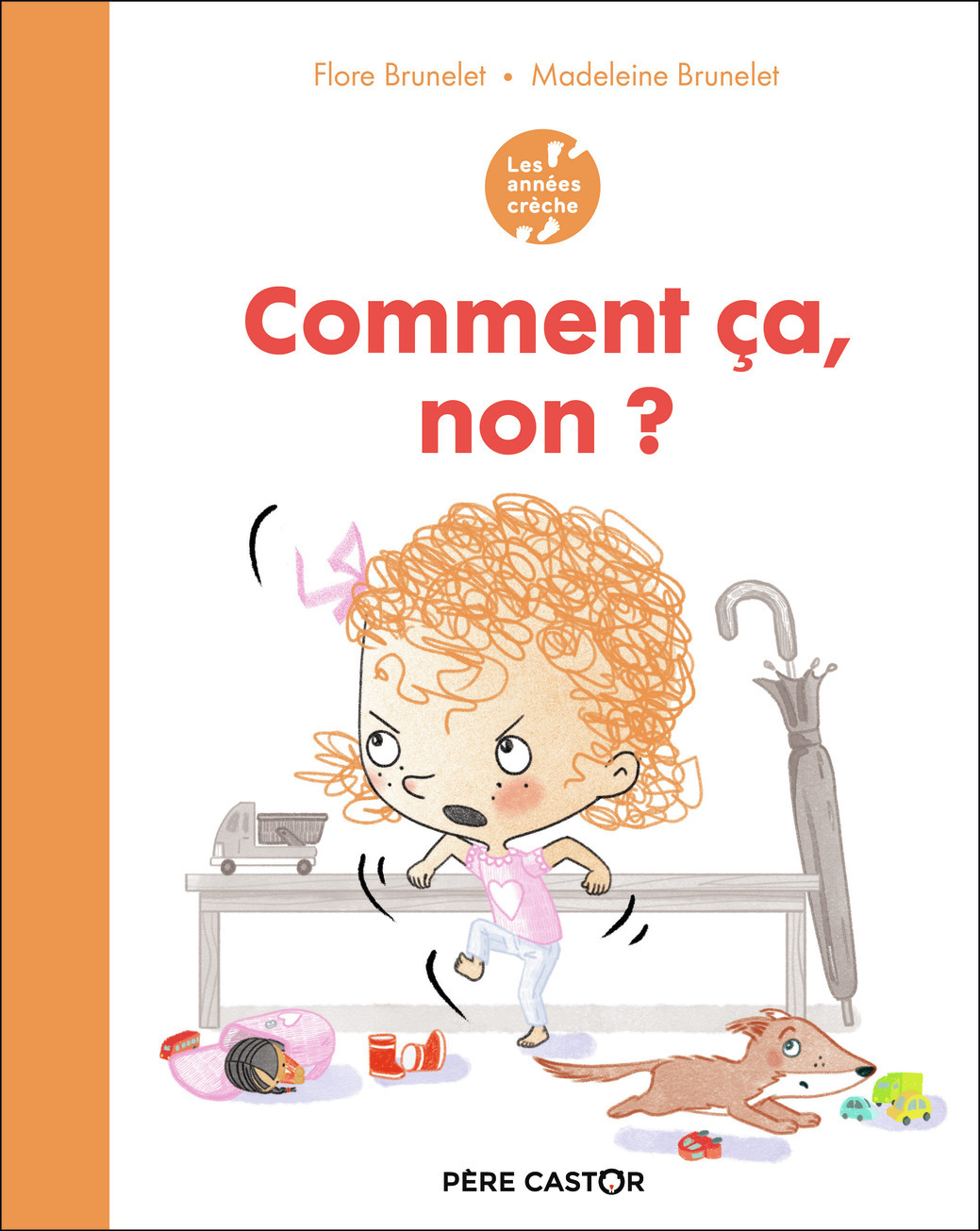 LES ANNEES CRECHE -COMMENT CA NON ? - Madeleine Brunelet - PERE CASTOR