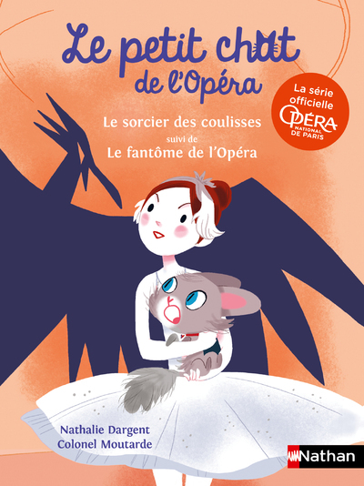 LE PETIT CHAT DE L-OPERA: LE SORCIER DES COULISSES + LE FANTOME DE L-OPERA - Nathalie Dargent - NATHAN