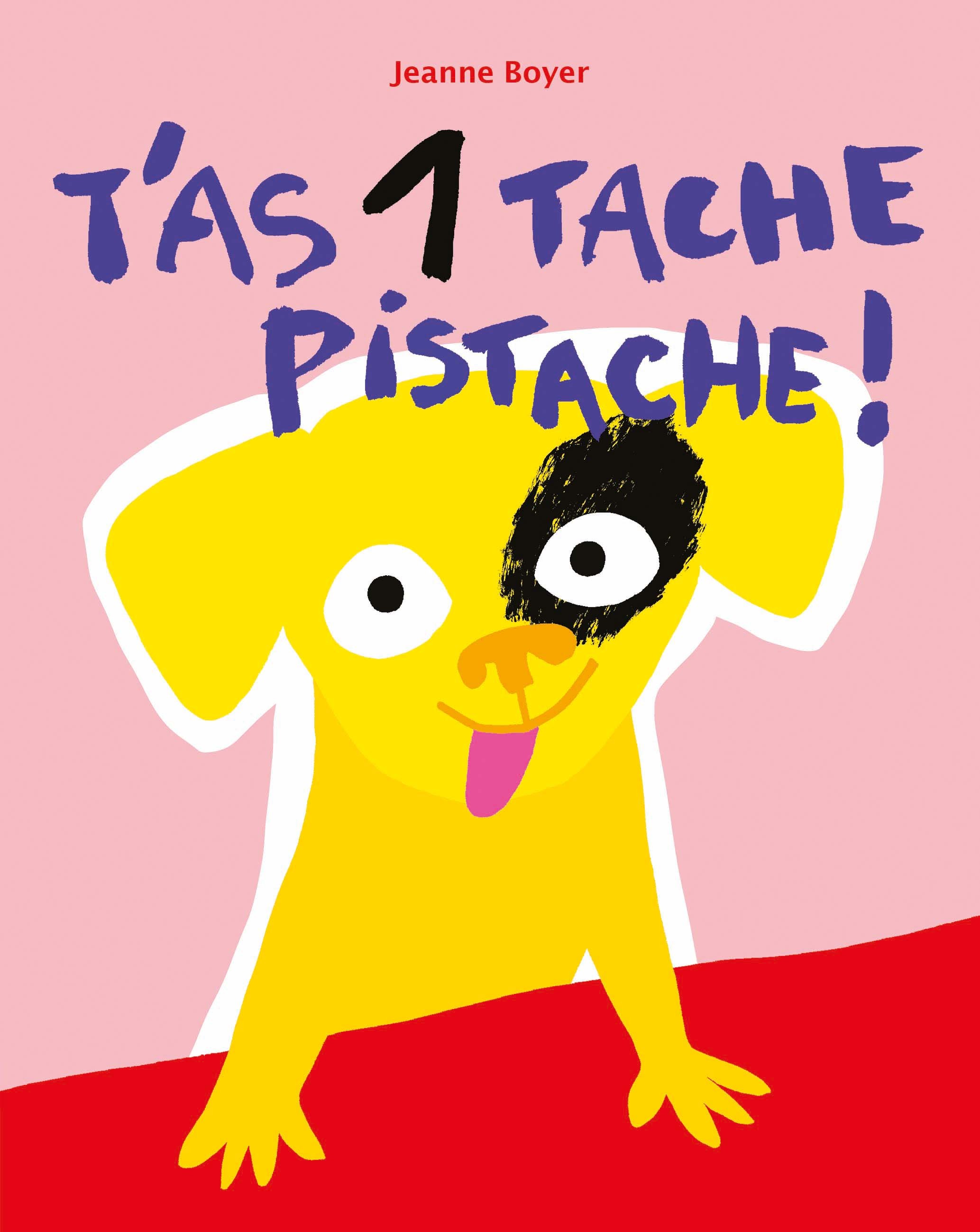 T-AS 1 TACHE PISTACHE ! - Jeanne Boyer - EDL