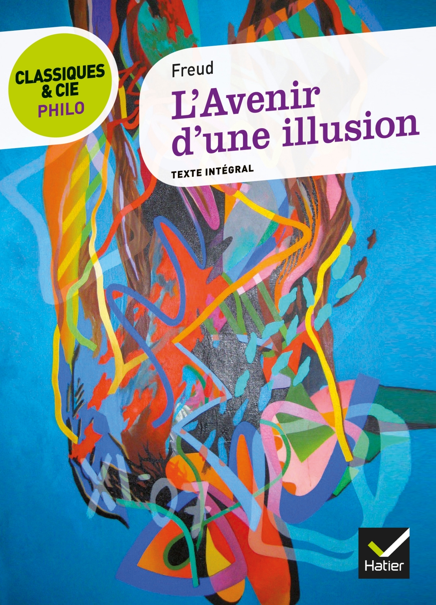 L-AVENIR D-UNE ILLUSION - CLASSIQUES & CIE PHILO - Sigmund Freud - HATIER