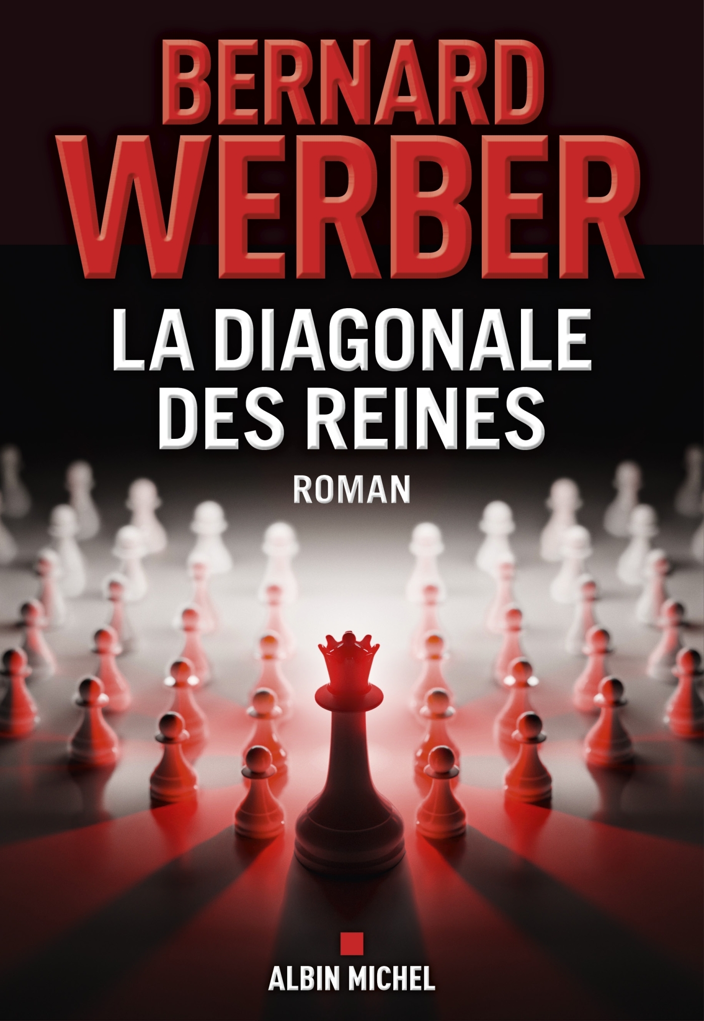 LA DIAGONALE DES REINES - Bernard Werber - ALBIN MICHEL