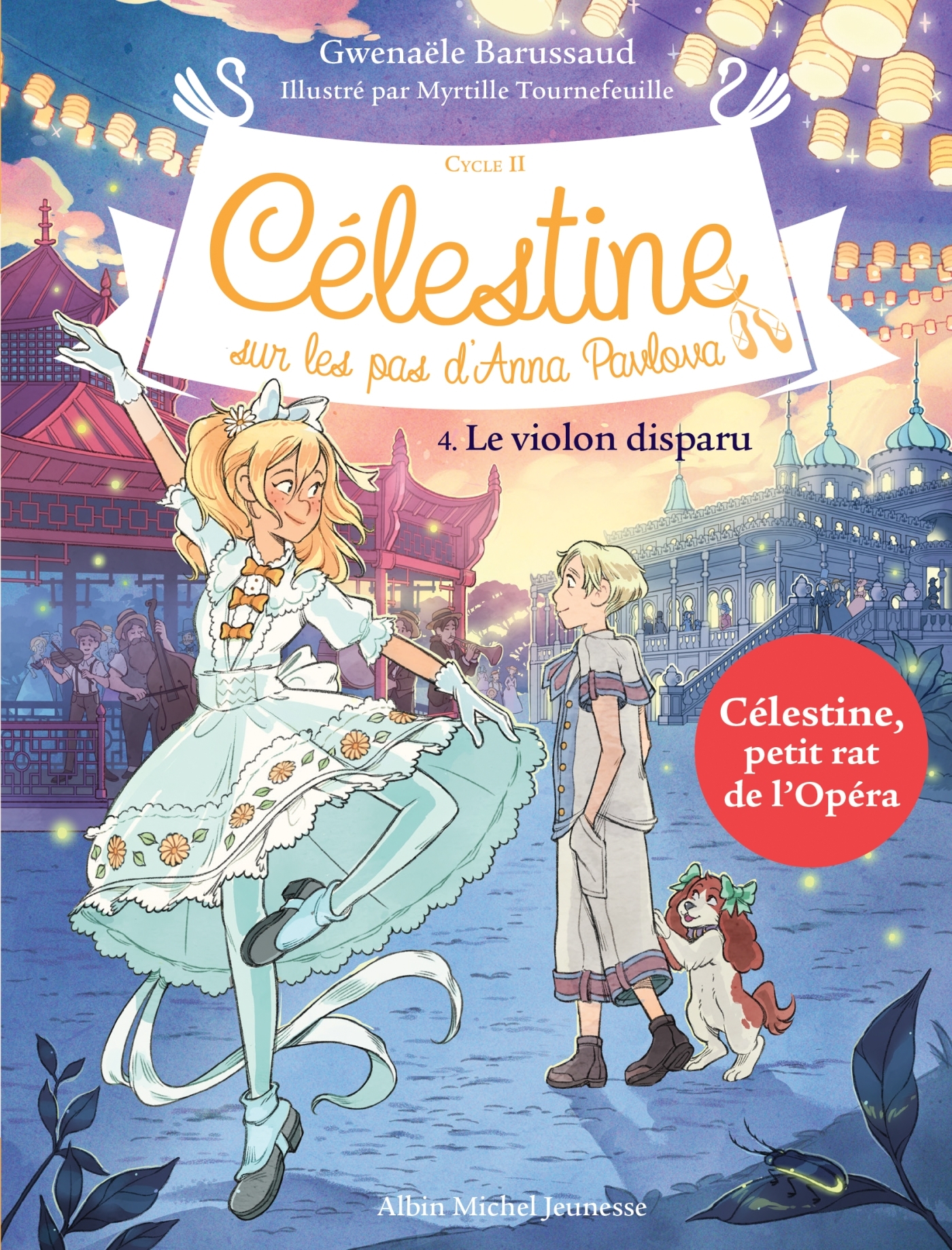 CELESTINE, SUR LES PAS D-ANNA PAVLOVA - CELESTINE CYCLE 2 - CELESTINE C2 T4 LE VIOLON DISPARU - CELE - Gwenaële Barussaud - ALBIN MICHEL