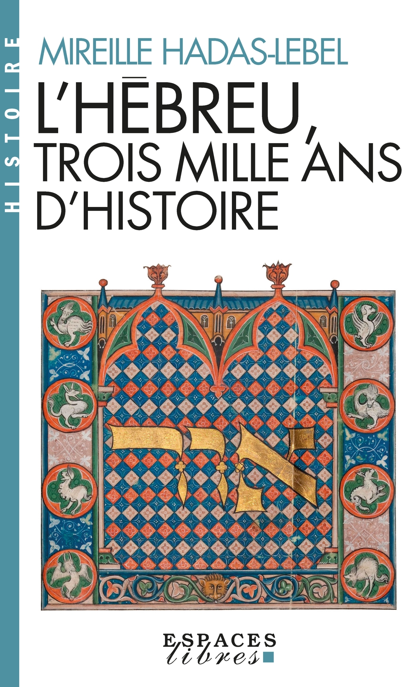 L-HEBREU, TROIS MILLE ANS D-HISTOIRE (ESPACES LIBRES) - Mireille Hadas-Lebel - ALBIN MICHEL