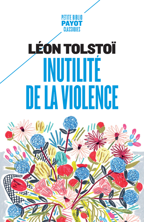 INUTILITE DE LA VIOLENCE - Léon Tolstoi - PAYOT