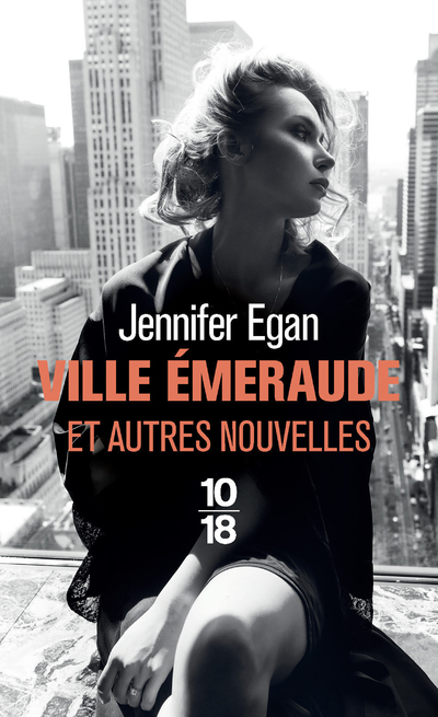 VILLE EMERAUDE - Jennifer Egan - 10 X 18