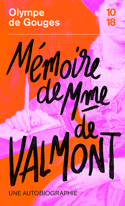 MEMOIRE DE MADAME DE VALMONT - Olympe de Gouges - 10 X 18