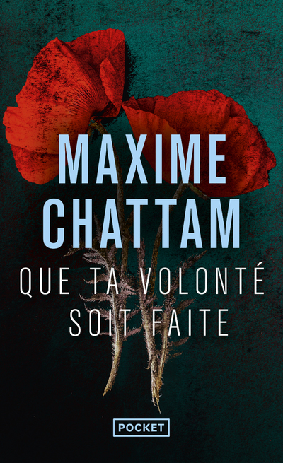 QUE TA VOLONTE SOIT FAITE - Maxime Chattam - POCKET