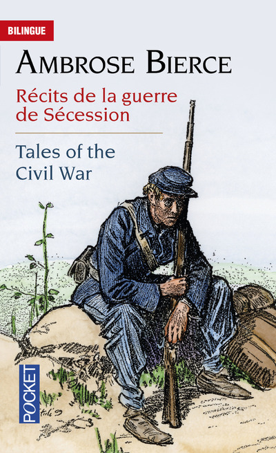 RECITS DE LA GUERRE DE SECESSION - TALES OF THE CIVIL WAR - Ambrose BIERCE - LANGUES POUR TO