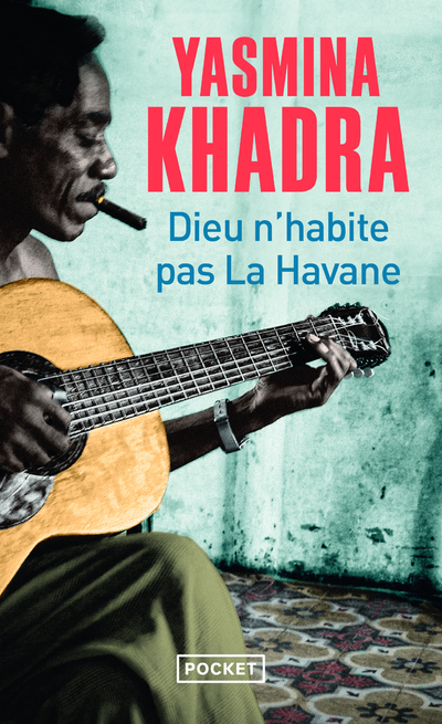 DIEU N-HABITE PAS LA HAVANE - Yasmina Khadra - POCKET