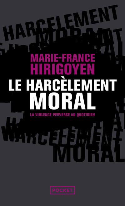 LE HARCELEMENT MORAL - Marie-France Hirigoyen - POCKET