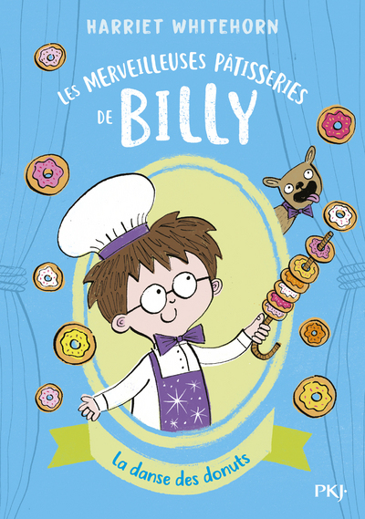 LES MERVEILLEUSES PATISSERIES DE BILLY - T3 LA DANSE DES DONUTS - Harriet Whitehorn - POCKET JEUNESSE