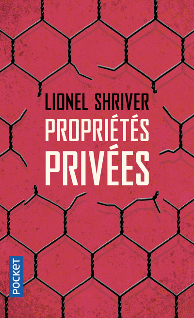 PROPRIETES PRIVEES - Lionel Shriver - POCKET