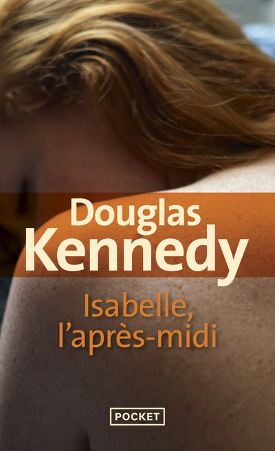 ISABELLE, L-APRES-MIDI - Douglas Kennedy - POCKET