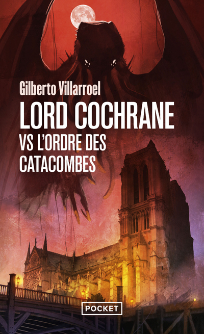 LORD COCHRANE VS L-ORDRE DES CATACOMBES - Gilberto Villarroel - POCKET