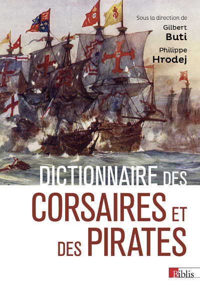 DICTIONNAIRE DES CORSAIRES ET DES PIRATES -  Collectif - CNRS EDITIONS