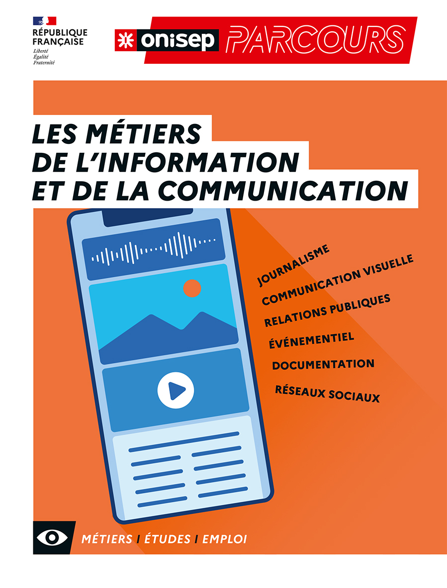 LES METIERS DE L-INFORMATION ET DE LA COMMUNICATION -  Collectif - ONISEP