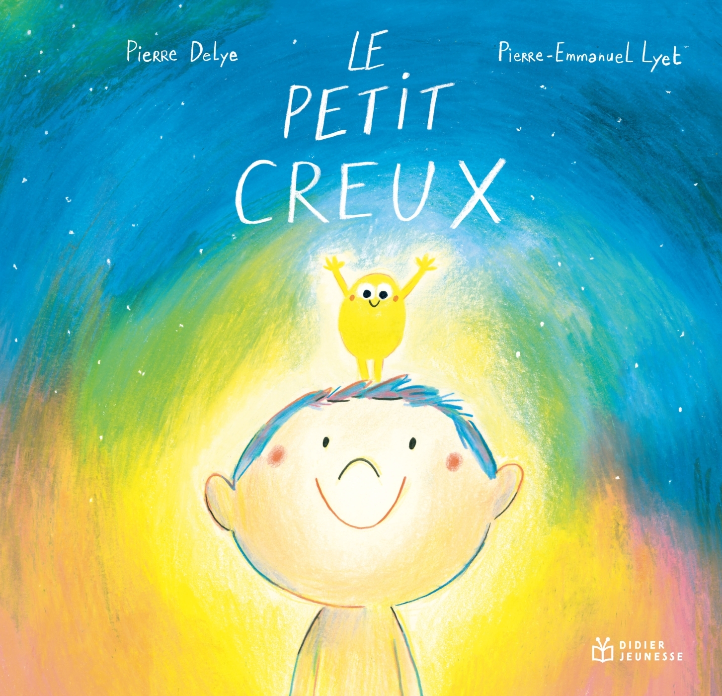 LE PETIT CREUX - Pierre Delye - DIDIER JEUNESSE