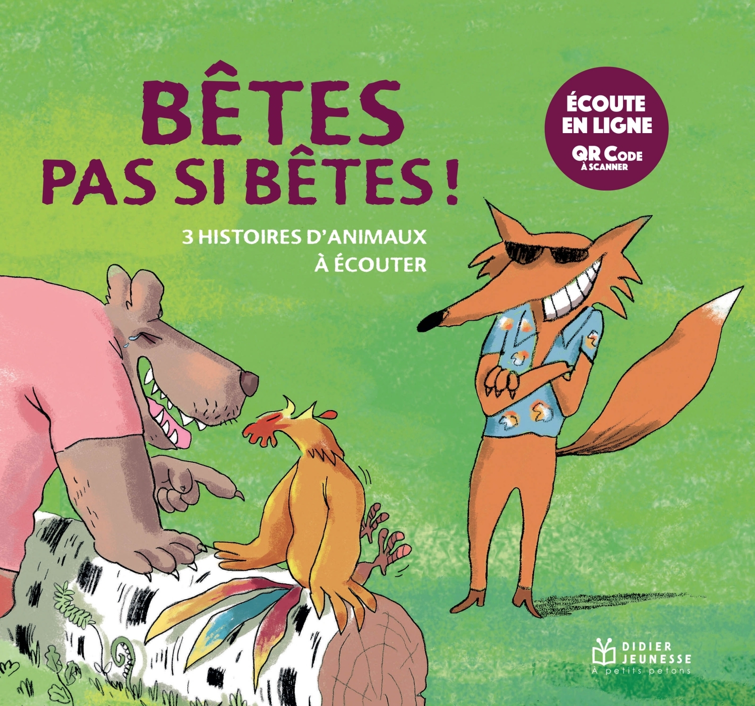 BETES PAS SI BETES, HISTOIRES LUES - Rémi Saillard - DIDIER JEUNESSE