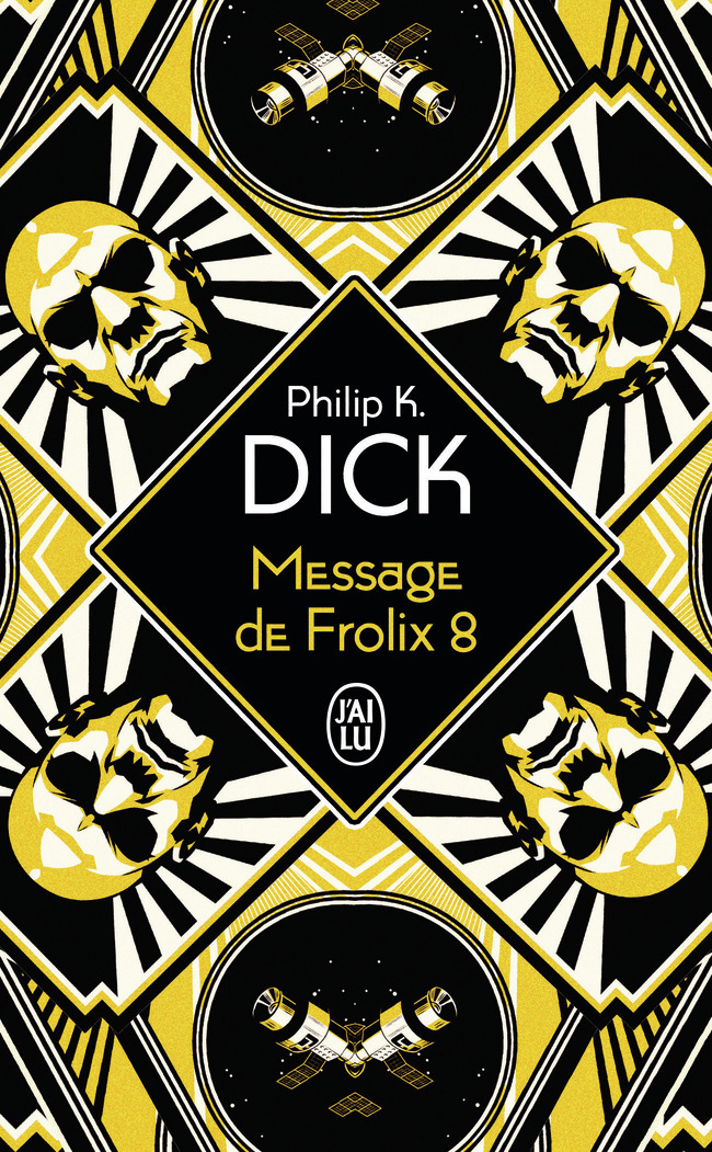 Message de Frolix 8 - Philip K. Dick - J'AI LU