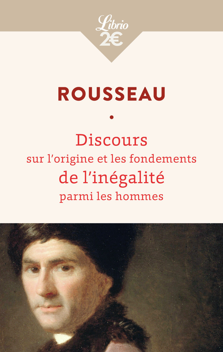 Discours sur l'origine et les fondements de l'inégalité parmi les hommes - Jean-Jacques Rousseau - J'AI LU