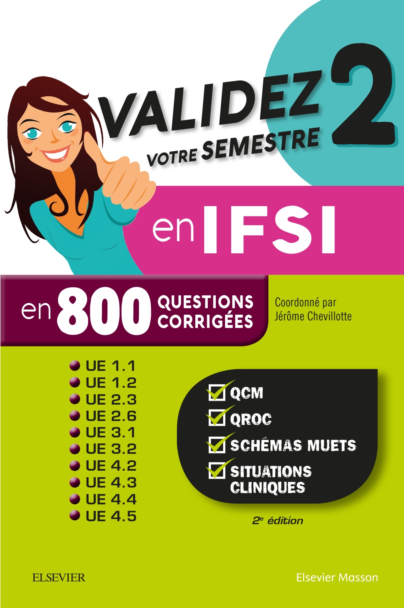 VALIDEZ VOTRE SEMESTRE 2 EN IFSI EN 800 QUESTIONS CORRIGEES - Jérôme Chevillotte - MASSON