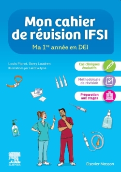 MON CAHIER DE REVISION IFSI. MA 1RE ANNEE EN DEI - JE ME PREPARE POUR LA 2E ANNEE - Louis Piprot - MASSON