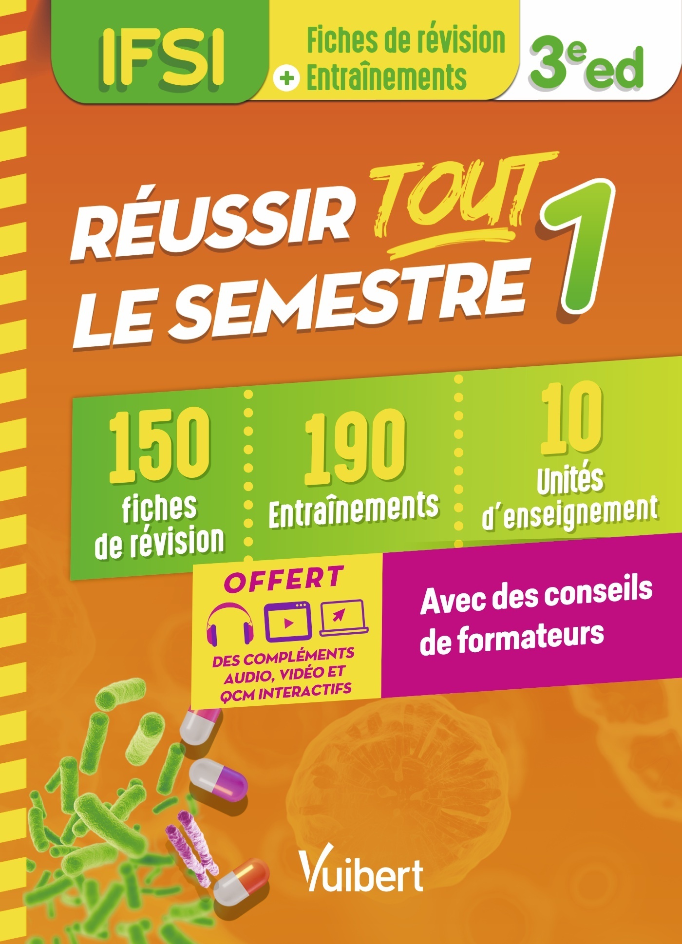 REUSSIR TOUT LE SEMESTRE 1 - IFSI - 150 FICHES DE REVISION ET 180 ENTRAINEMENTS - Cédric Favro - VUIBERT