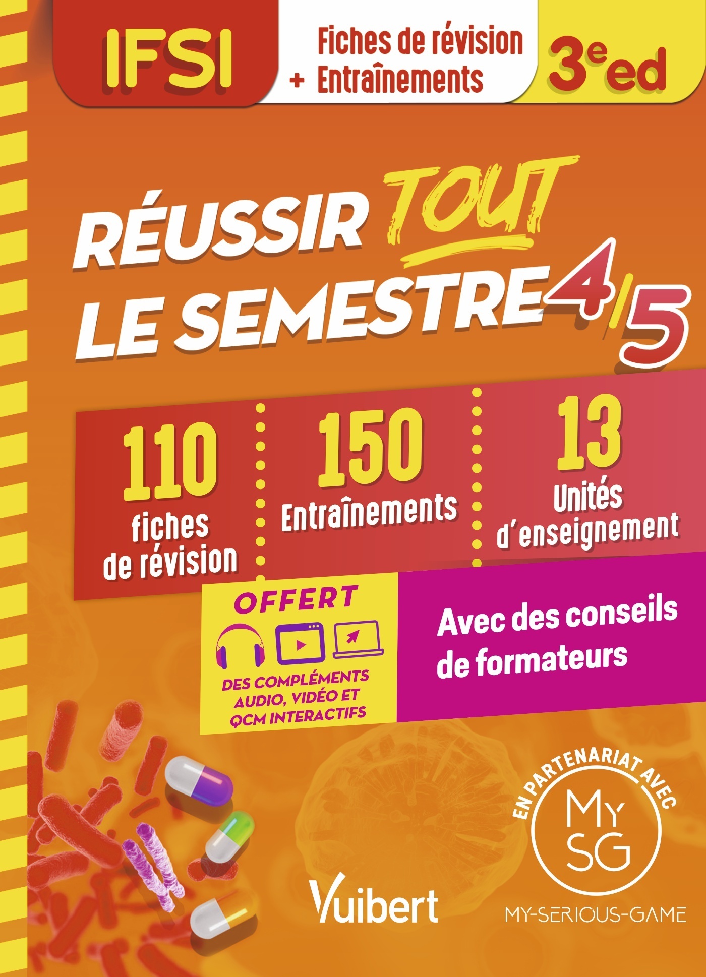 REUSSIR TOUT LE SEMESTRE 4 ET 5 - IFSI - 100 FICHES DE REVISION - 180 ENTRAINEMENTS - CONSEILS DE FO - Anne-Laure Kieffer - VUIBERT