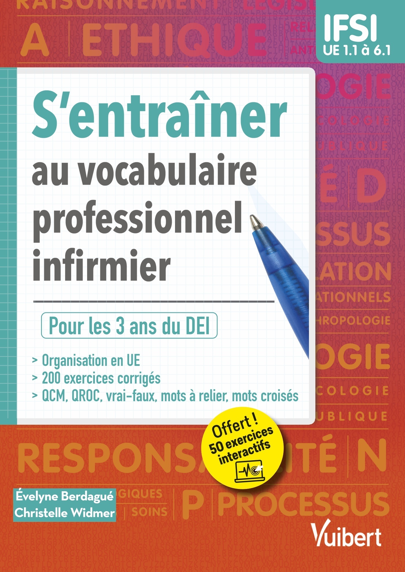 S-ENTRAINER AU VOCABULAIRE PROFESSIONNEL INFIRMIER  ETUDES EN IFSI - DE L-UE 1.1 A L-UE 5.6 - QCM, - Evelyne Berdagué - VUIBERT